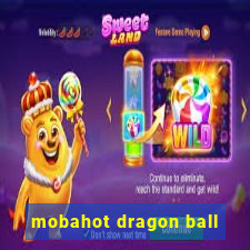 mobahot dragon ball